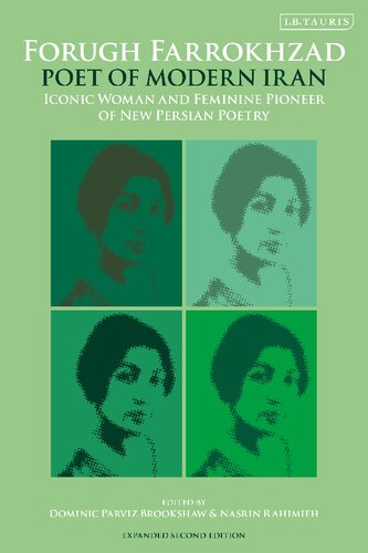 Forugh Farrokhzad, Poet of Modern Iran: Iconic Woman and Feminine Pioneer of New Persian Poetry (PDF/EPUB Version)
