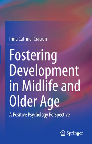 Fostering Development in Midlife and Older Age: A Positive Psychology Perspective (PDF/EPUB Version)
