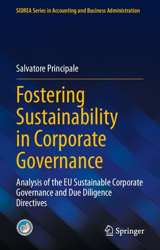 Fostering Sustainability in Corporate Governance: Analysis of the EU Sustainable Corporate Governance and Due Diligence Directives (SIDREA Series in Accounting and Business Administration) (PDF/EPUB Version)
