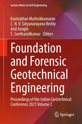Foundation and Forensic Geotechnical Engineering: Proceedings of the Indian Geotechnical Conference 2021 Volume 2 (PDF/EPUB Version)
