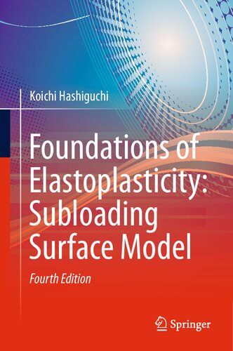 Foundations of Elastoplasticity: Subloading Surface Model (PDF/EPUB Version)
