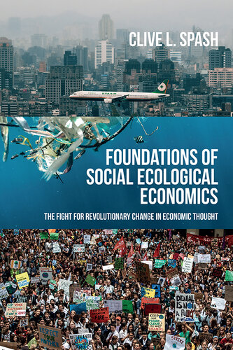 Foundations of social ecological economics: The fight for revolutionary change in economic thought (PDF/EPUB Version)