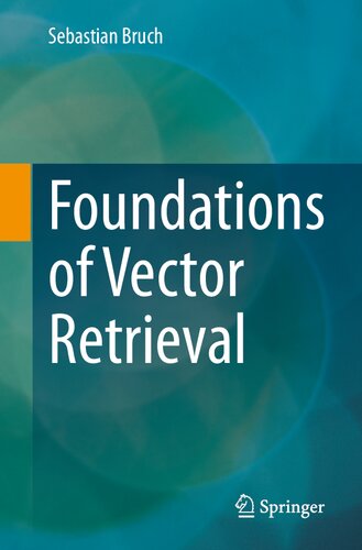 Foundations of Vector Retrieval (PDF/EPUB Version)