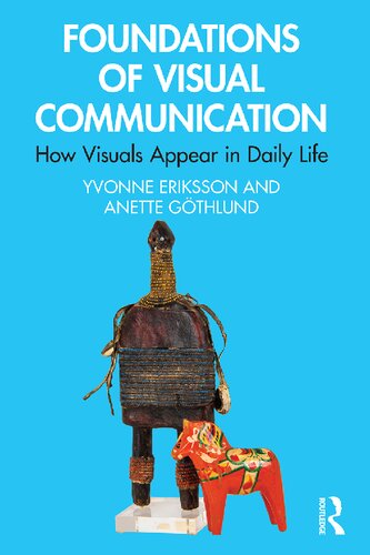Foundations of Visual Communication: How Visuals Appear in Daily Life (PDF/EPUB Version)
