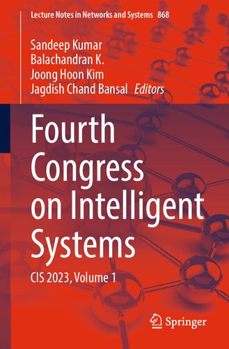 Fourth Congress on Intelligent Systems: CIS 2023, Volume 1 (Lecture Notes in Networks and Systems, 868) (PDF/EPUB Version)
