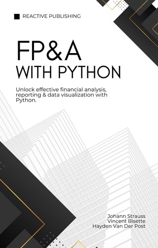 FP&A with Python: A Guide to Effective Financial Planning and Analysis with Python (PDF/EPUB Version)
