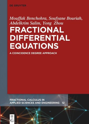 Fractional Differential Equations: A Coincidence Degree Approach (PDF/EPUB Version)
