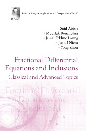 Fractional Differential Equations and Inclusions: Classical and Advanced Topics (PDF/EPUB Version)
