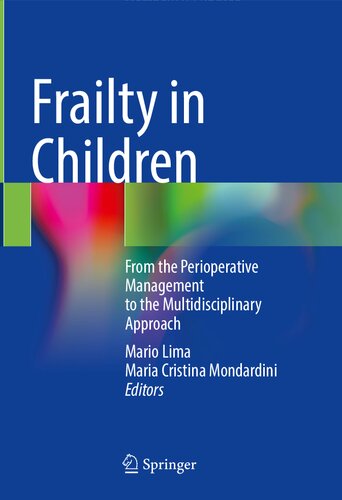 Frailty in Children: From the Perioperative Management to the Multidisciplinary Approach (PDF/EPUB Version)
