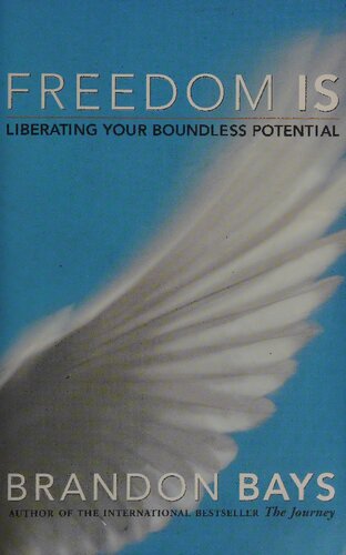Freedom Is: Liberating Your Boundless Potential (PDF/EPUB Version)
