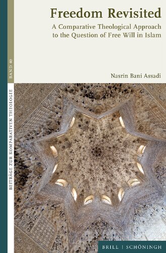 Freedom Revisited: A Comparative Theological Approach to the Question of Free Will in Islam (PDF/EPUB Version)