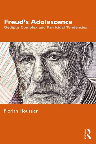 Freud's Adolescence: Oedipus Complex and Parricidal Tendencies (PDF/EPUB Version)
