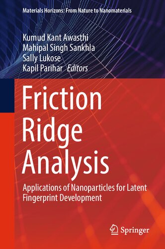 Friction Ridge Analysis: Applications of Nanoparticles for Latent Fingerprint Development (Materials Horizons: From Nature to Nanomaterials) (PDF/EPUB Version)

