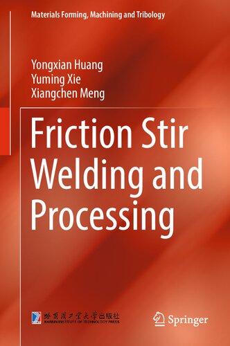 Friction Stir Welding and Processing (Materials Forming, Machining and Tribology) (PDF/EPUB Version)