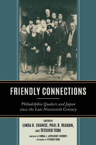 Friendly Connections: Philadelphia Quakers and Japan Since the Late Nineteenth Century (PDF/EPUB Version)