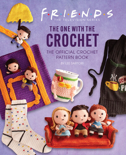 Friends: The One with the Crochet: The Official Crochet Pattern Book (PDF/EPUB Version)
