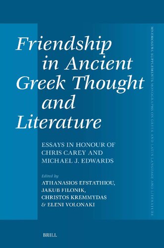 Friendship in Ancient Greek Thought and Literature: Essays in Honour of Chris Carey and Michael J. Edwards (PDF/EPUB Version)
