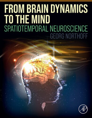 From Brain Dynamics to the Mind: Spatiotemporal Neuroscience (PDF/EPUB Version)