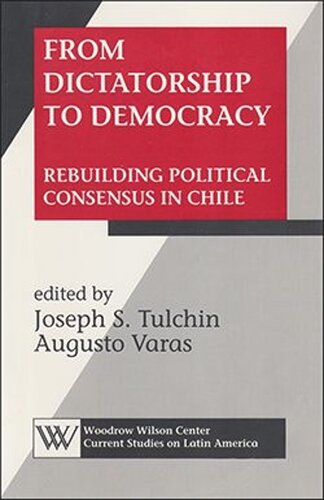 From Dictatorship to Democracy: Rebuilding Political Consensus in Chile (PDF/EPUB Version)
