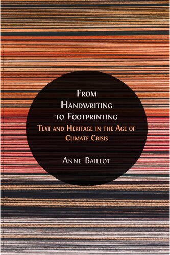 From Handwriting to Footprinting: Text and Heritage in the Age of Climate Crisis (PDF/EPUB Version)
