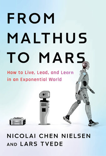 From Malthus to Mars: How to Live, Lead, and Learn in an Exponential World (PDF/EPUB Version)
