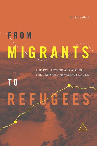 From Migrants to Refugees: The Politics of Aid along the Tanzania-Rwanda Border (PDF/EPUB Version)
