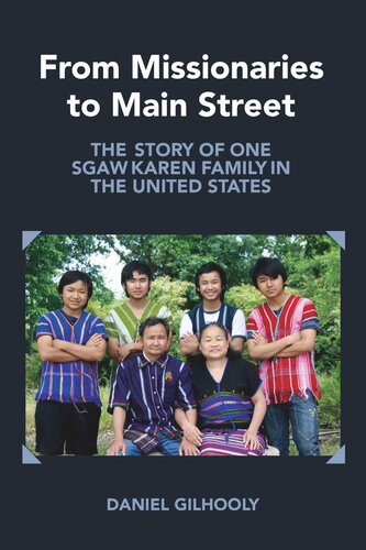 From Missionaries to Main Street: The Story of One Sgaw Karen Family in the United States (PDF/EPUB Version)
