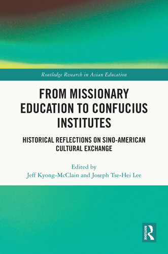 From Missionary Education to Confucius Institutes: Historical Reflections on Sino-American Cultural Exchange (PDF/EPUB Version)
