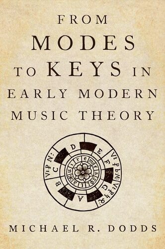 From Modes to Keys in Early Modern Music Theory (PDF/EPUB Version)

