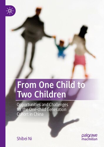 From One Child to Two Children: Opportunities and Challenges for the One-child Generation Cohort in China (PDF/EPUB Version)
