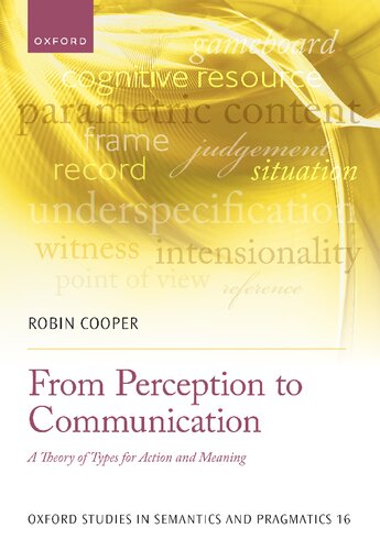From Perception to Communication: A Theory of Types for Action and Meaning (PDF/EPUB Version)
