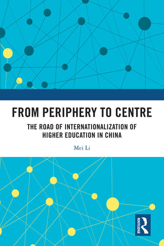 From Periphery to Centre: The Road of Internationalization of Higher Education in China (PDF/EPUB Version)
