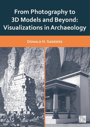 From Photography to 3D Models and Beyond: Visualizations in Archaeology (PDF/EPUB Version)
