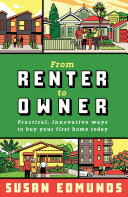 From Renter to Owner: Practical, innovative ways to buy your own home today (PDF/EPUB Version)
