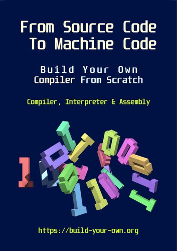 From Source Code To Machine Code(2023)[Smith][] (PDF/EPUB Version)
