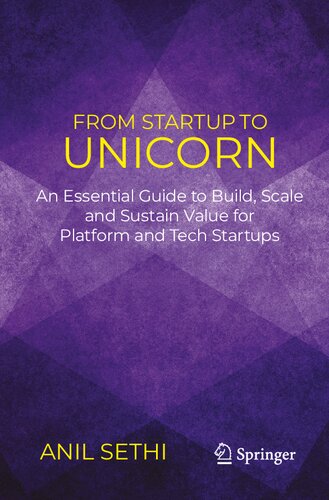 From Startup to Unicorn: An Essential Guide to Build, Scale and Sustain Value for Platform and Tech Startups (PDF/EPUB Version)