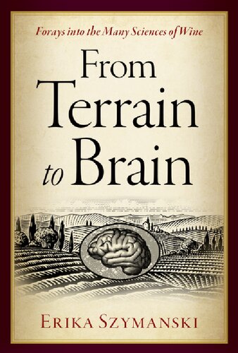 From Terrain to Brain: Forays into the Many Sciences of Wine (PDF/EPUB Version)
