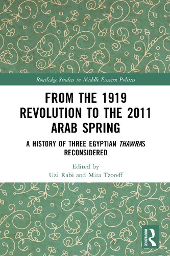 From the 1919 Revolution to the 2011 Arab Spring (Routledge Studies in Middle Eastern Politics) (PDF/EPUB Version)