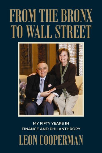 From The Bronx To Wall Street: My Fifty Years in Finance and Philanthropy (PDF/EPUB Version)
