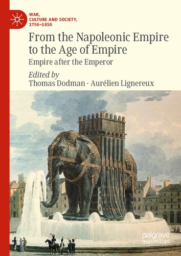 From the Napoleonic Empire to the Age of Empire: Empire after the Emperor (PDF/EPUB Version)
