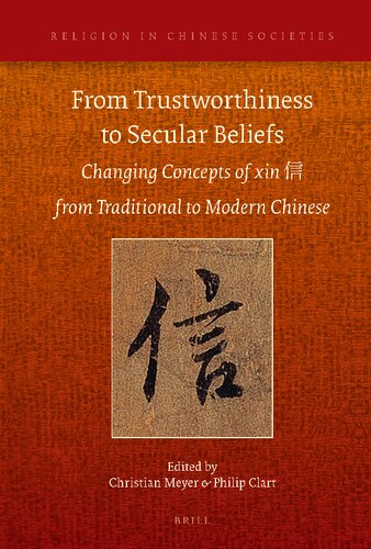 From Trustworthiness to Secular Beliefs: Changing Concepts of Xin ? From Traditional to Modern Chinese (PDF/EPUB Version)
