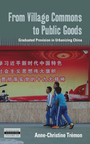 From Village Commons to Public Goods: Graduated Provision in Urbanizing China (PDF/EPUB Version)
