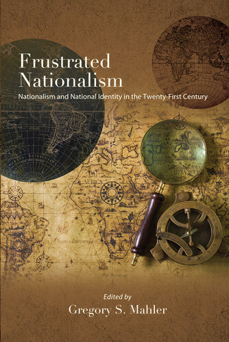 Frustrated Nationalism: Nationalism and National Identity in the Twenty-First Century (PDF/EPUB Version)