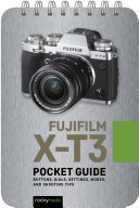 Fujifilm X-T3: Pocket Guide (PDF/EPUB Version)
