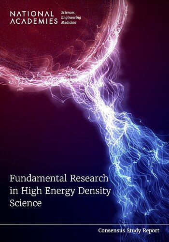 Fundamental Research in High Energy Density Science (Consensus Study Report) (PDF/EPUB Version)
