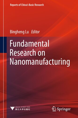 Fundamental Research on Nanomanufacturing (Reports of China’s Basic Research) (PDF/EPUB Version)
