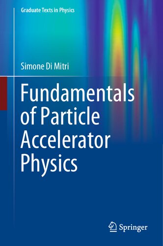 Fundamentals of Particle Accelerator Physics (PDF/EPUB Version)
