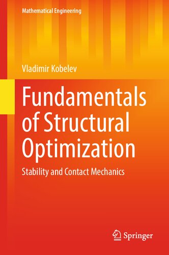 Fundamentals of Structural Optimization: Stability and Contact Mechanics (Mathematical Engineering) (PDF/EPUB Version)
