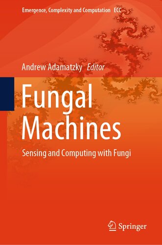 Fungal Machines : Sensing and Computing with Fungi (PDF/EPUB Version)
