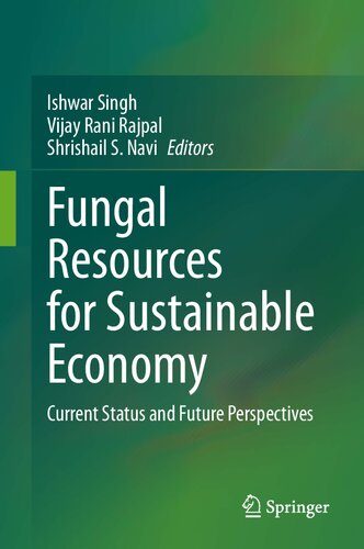 Fungal Resources for Sustainable Economy: Current Status and Future Perspectives (PDF/EPUB Version)
